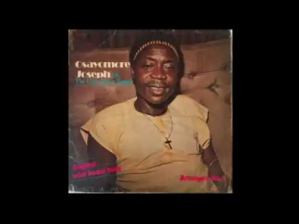 Osayomore Joseph - Who Know Man